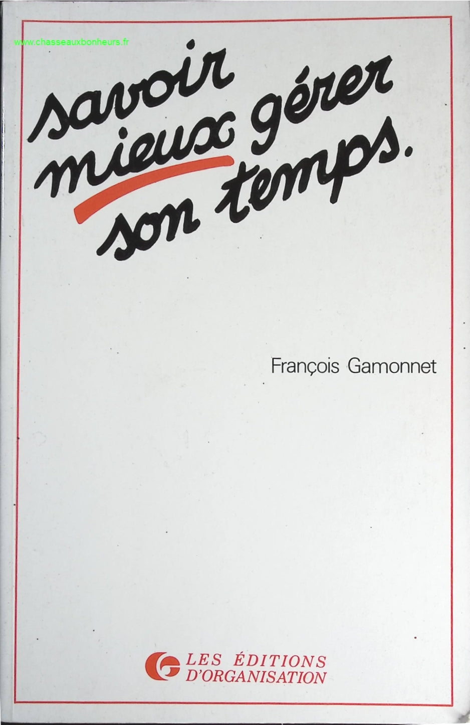 Savoir Mieux Gérer Son Temps - Gamonnet - livre