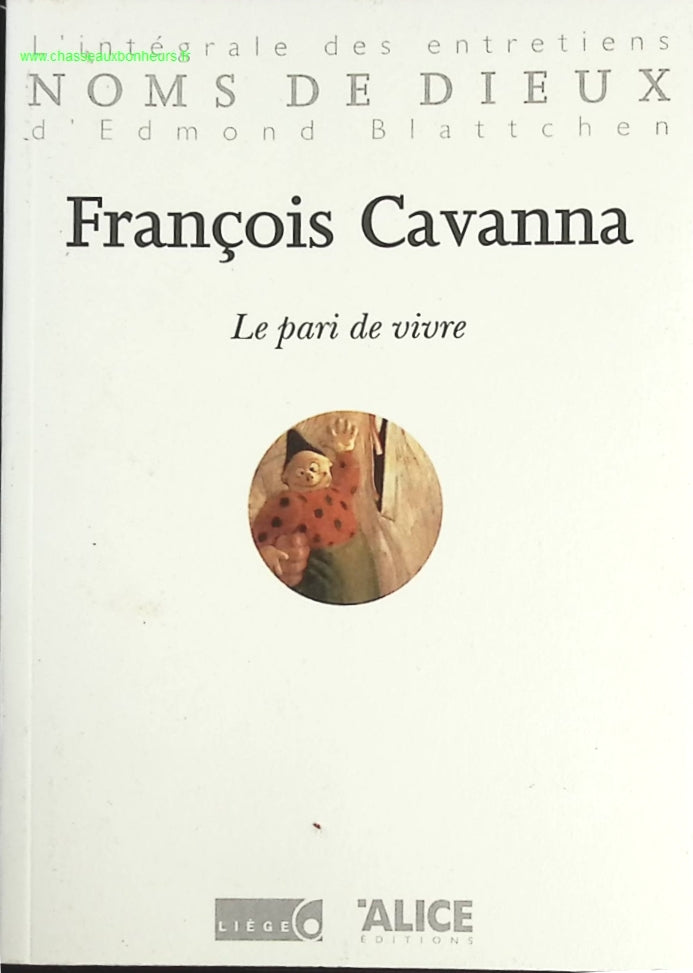 Le Pari de vivre - François Cavanna - livre