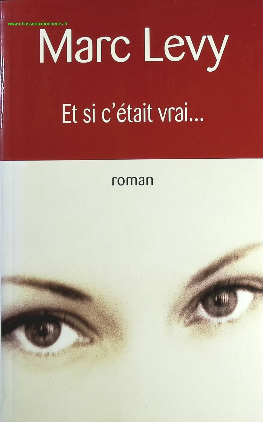 Et si c'était vrai - Marc Levy - livre