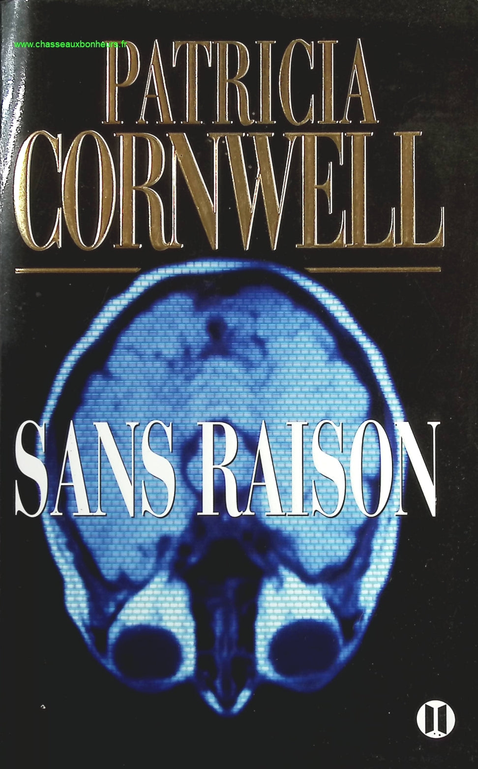 Sans raison - Patricia Cornwell - livre