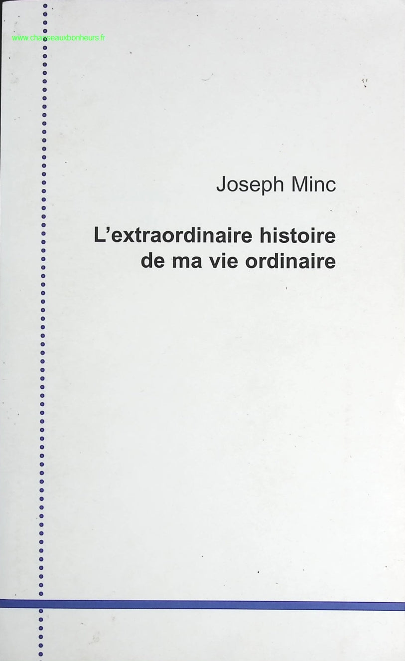 L'extraordinaire histoire de ma vie ordinaire - Joseph Minc - livre