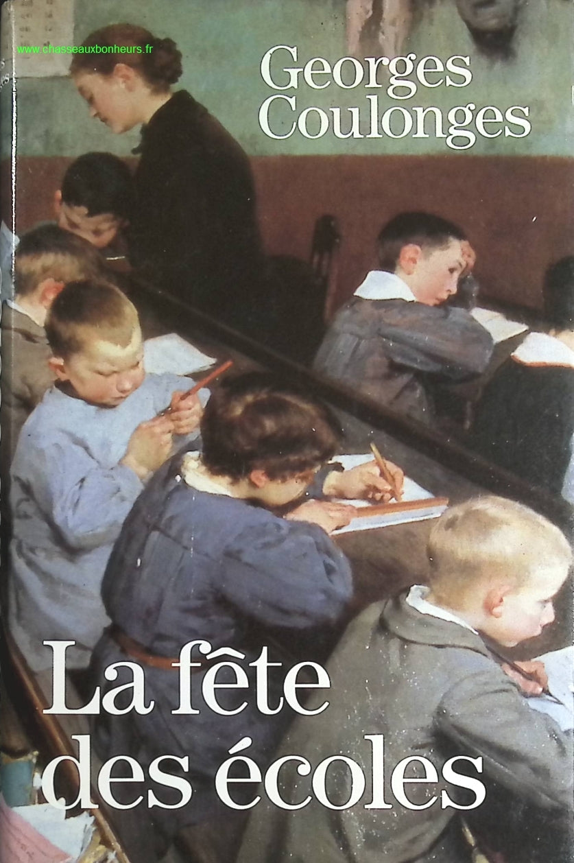 La fête des écoles - Georges Coulonges - livre