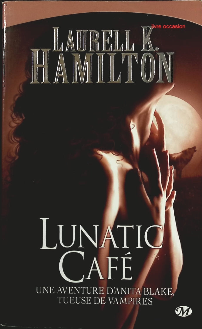Lunatic Café - Laurell-K Hamilton - Livre