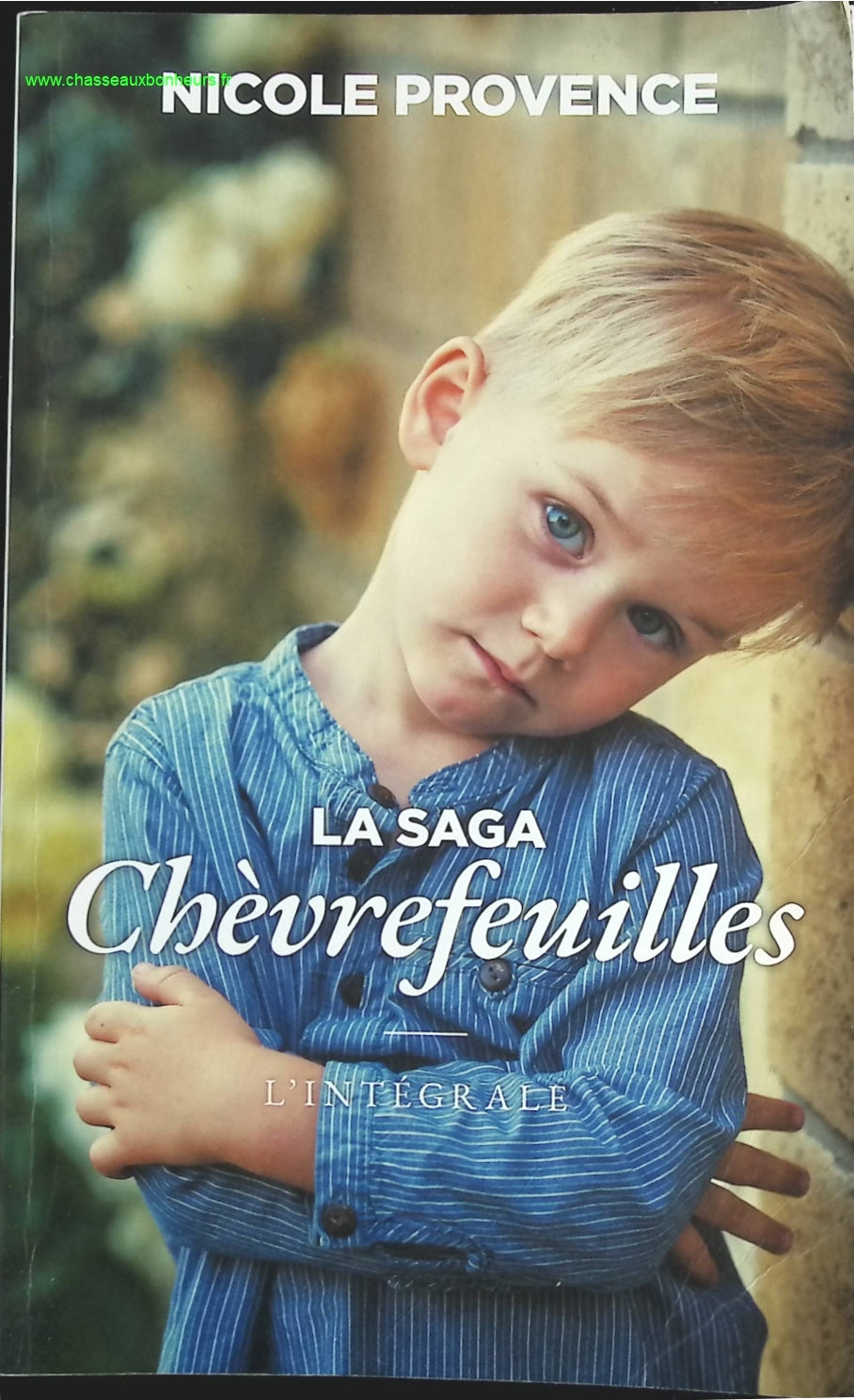 La Saga Chèvrefeuilles L'intégrale - Nicole Provence - livre