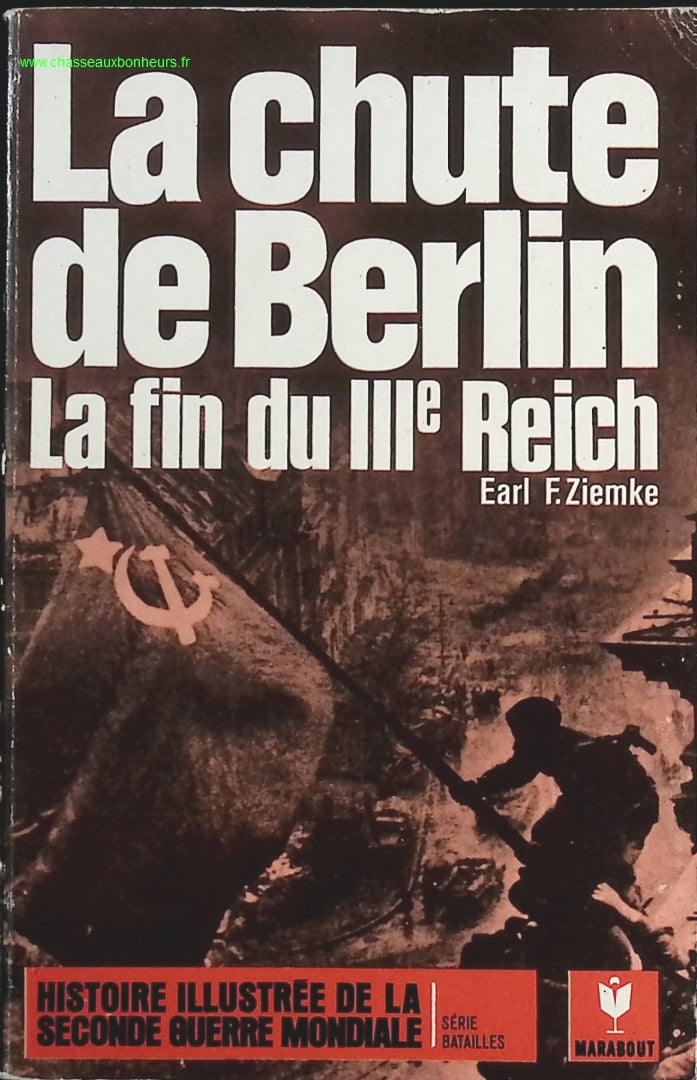 La chute de Berlin - La fin du IIIe Reich - Earl F. Ziemke - livre