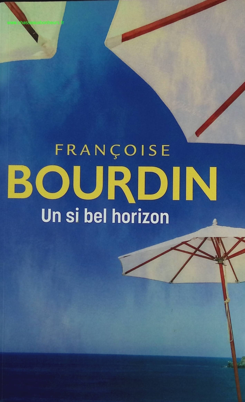 Un si bel horizon - Françoise Bourdin - livre