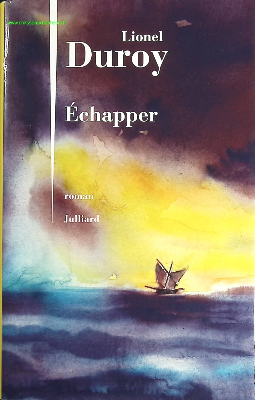Echapper - Lionel Duroy - livre