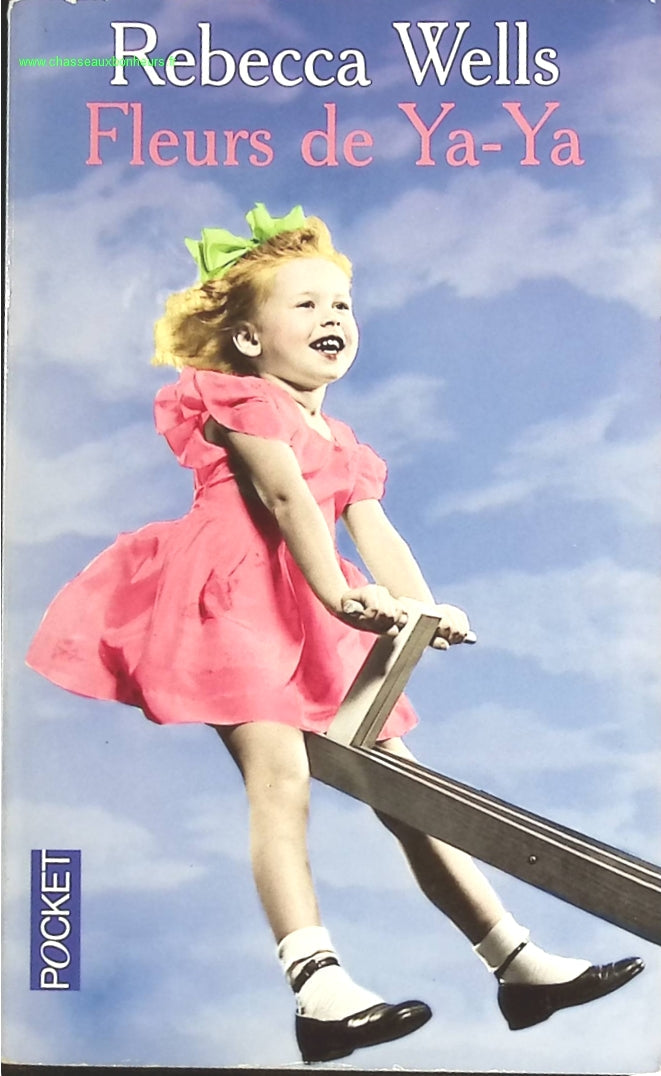 Fleurs De Ya-Ya - Rebecca Wells - livre