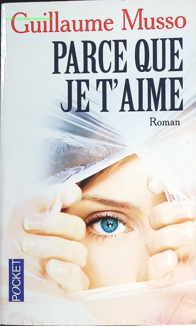 Parce Que Je T Aime - Guillaume Musso - livre