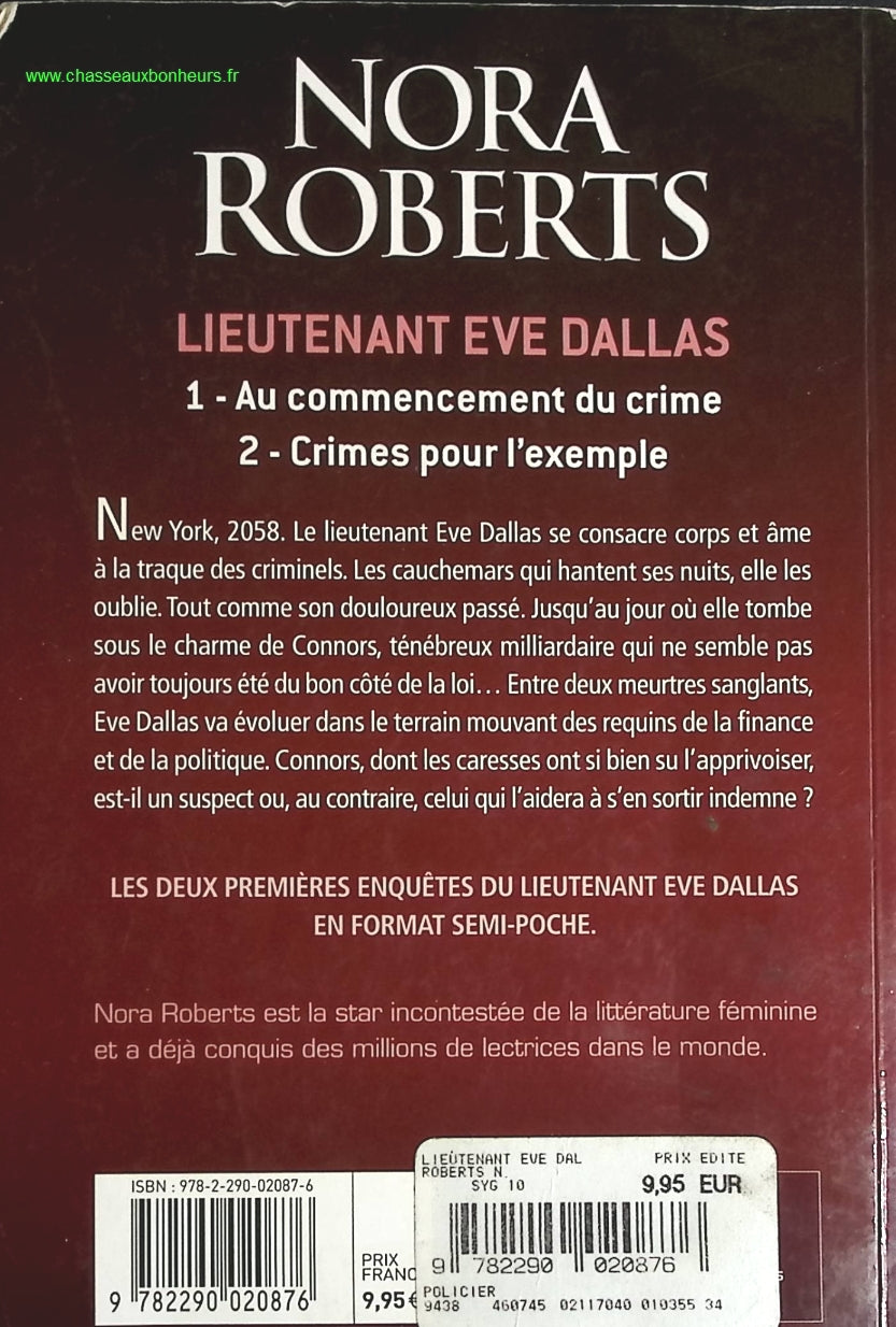 Au commencement du crime - Crimes pour l'exemple Lieutenant Eve Dallas - Intégrale - Nora Roberts - livre