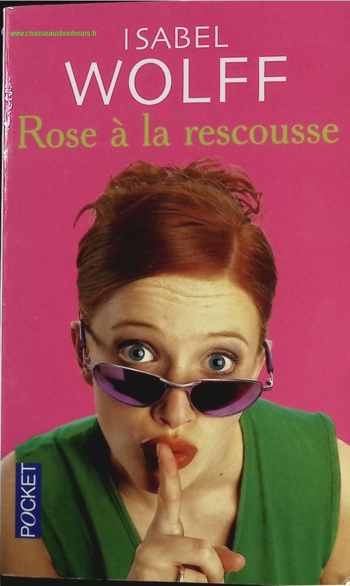 Rose à la rescoussse - Isabel Wolff - livre