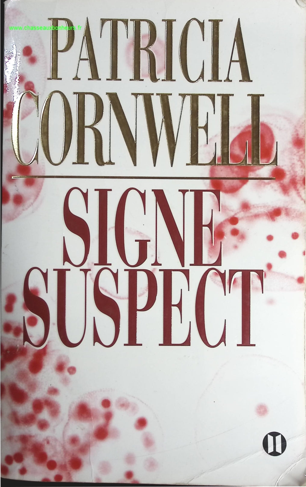 Signe suspect - Patricia Cornwell - livre