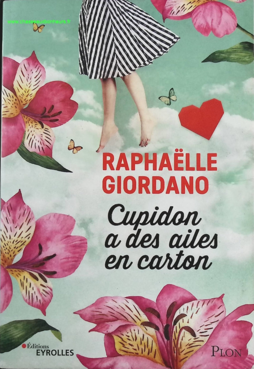 Cupidon a des ailes en carton - Raphaëlle Giordano - Livre