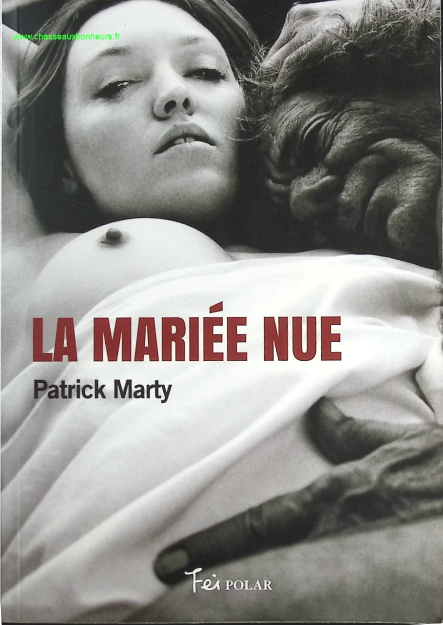 La mariée nue - Patrick Marty - livre