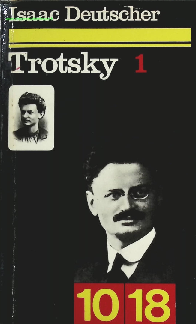 Trotsky. Tome 1 : Le prophète armé 1 1879-1921 - Isaac Deutscher - livre