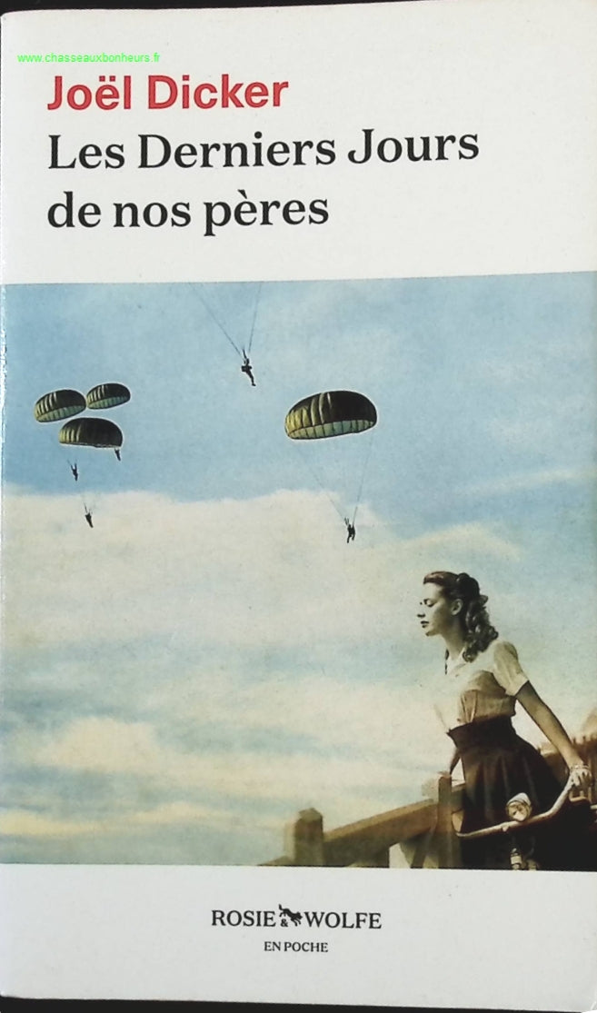 Les Derniers Jours de nos pères - Joël Dicker - Livre