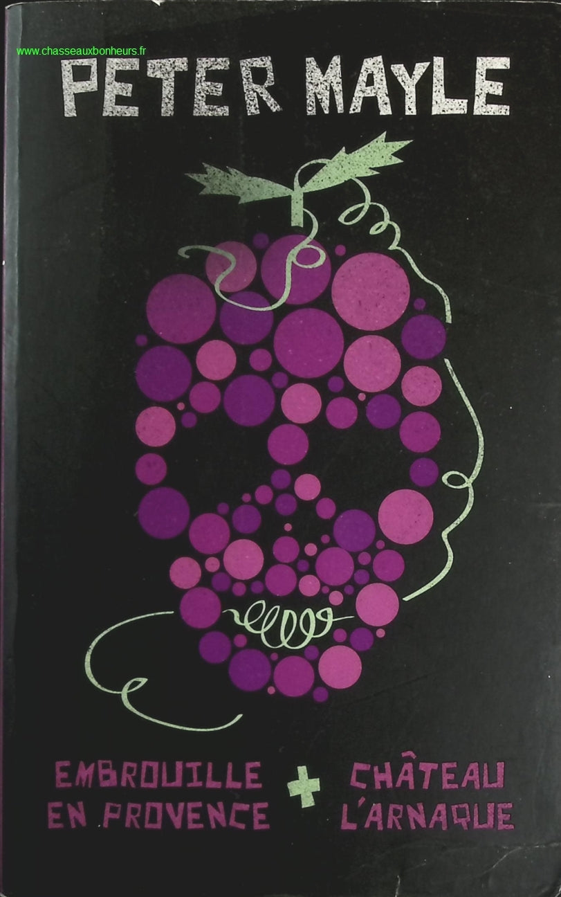 Embrouille en Provence - Château l'Arnaque - Peter Mayle - livre