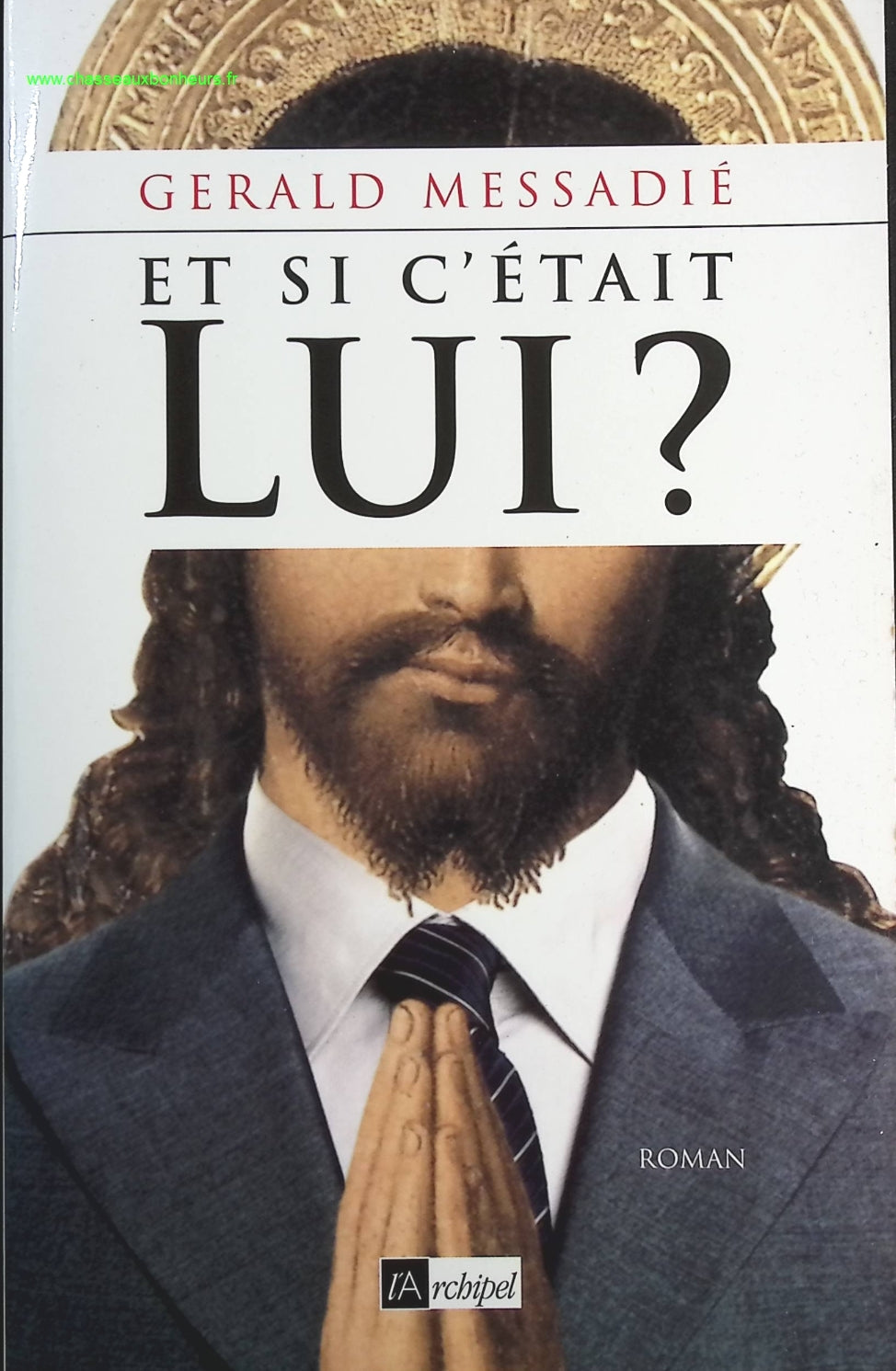 Et si c était Lui ? - Gerald Messadié - livre