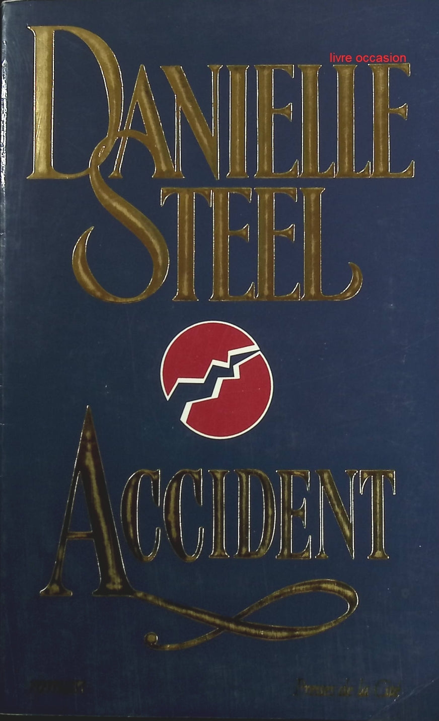 Accident - Danielle Steel - Livre