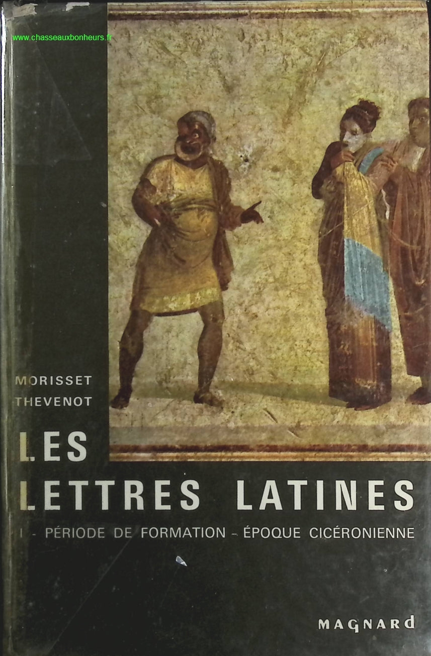 Les lettres latines - Tome 1 - Période de formation - Epoque cicéronienne - R. Morisset, G. Thévenot - livre