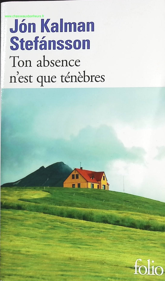Ton absence n'est que ténèbres - Jón Kalman Stefánsson - livre