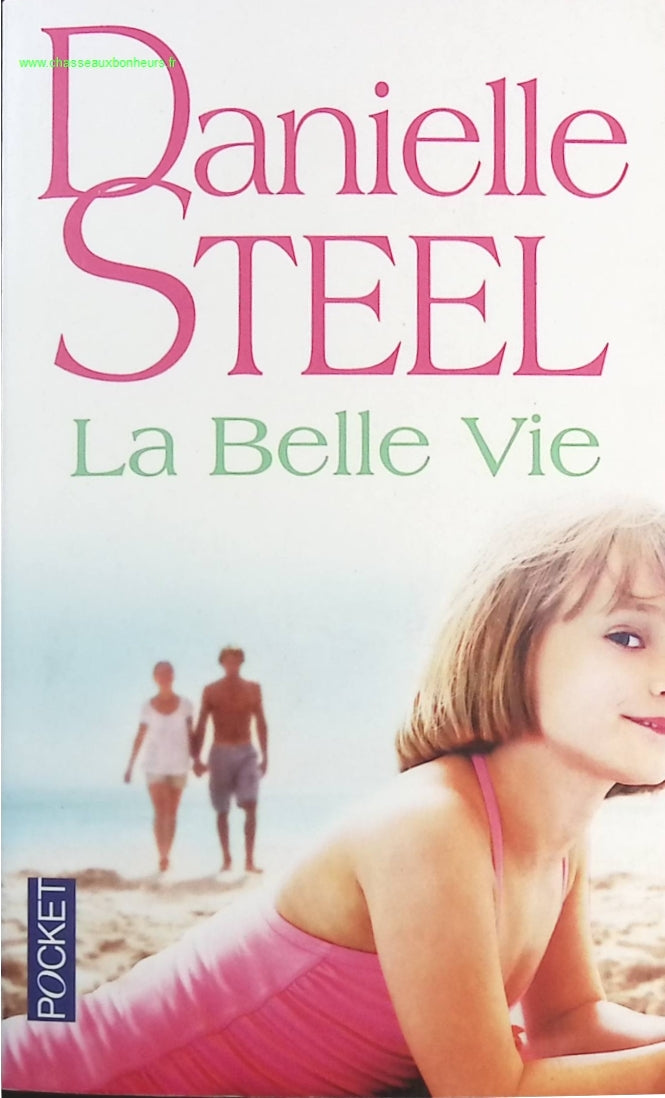 La Belle Vie - Danielle Steel - livre