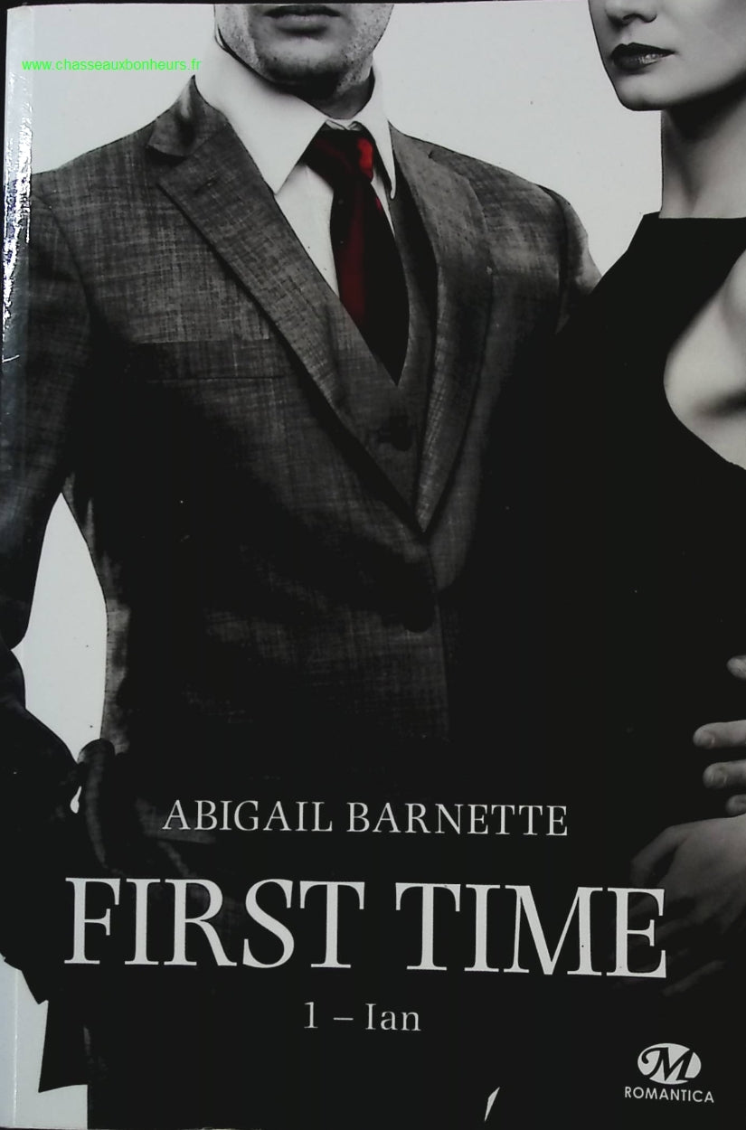 First Time Tome 1 - Ian - Abigail Barnette - livre