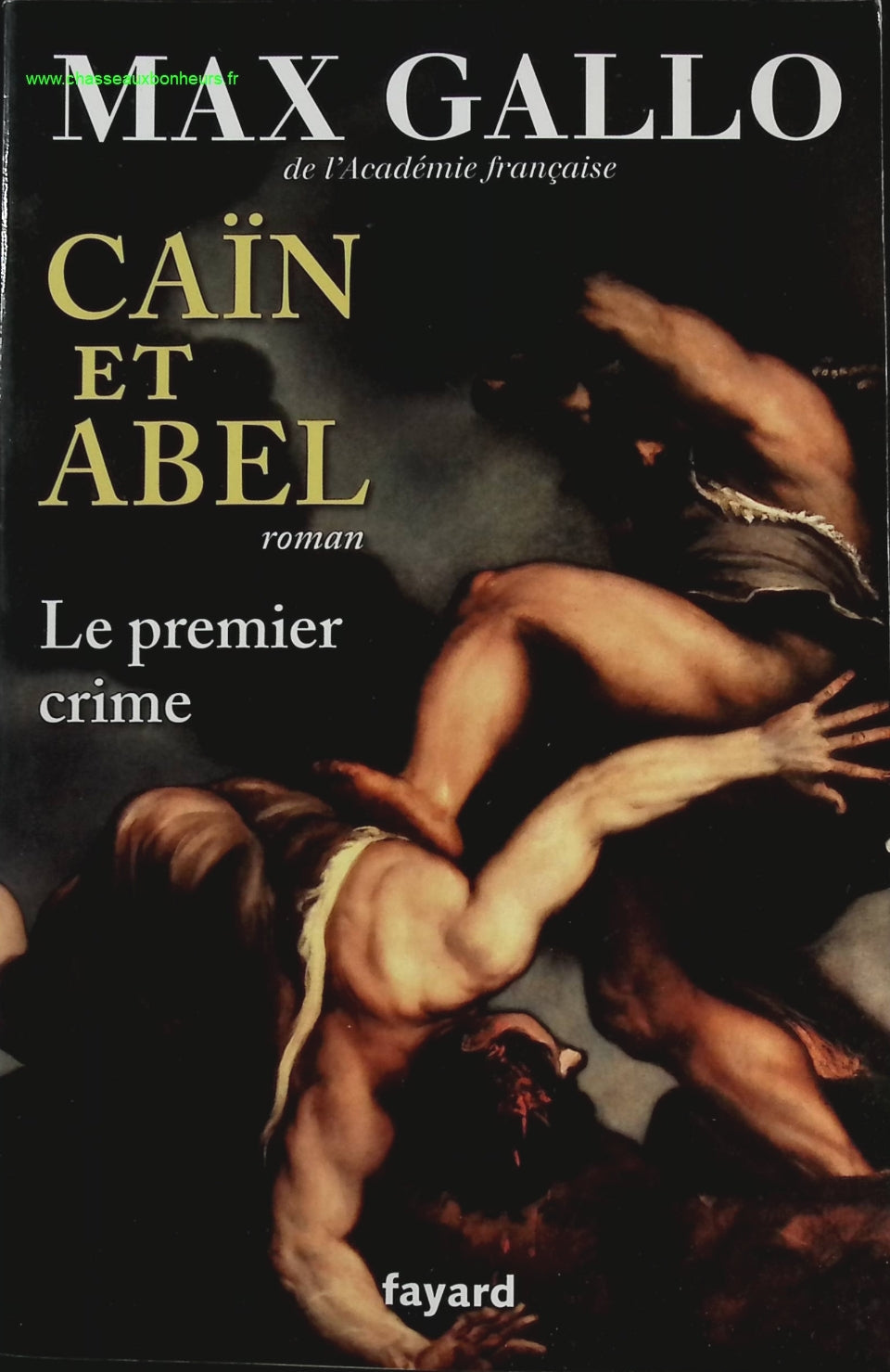 Caïn et Abel - Le premier crime - Max Gallo - livre