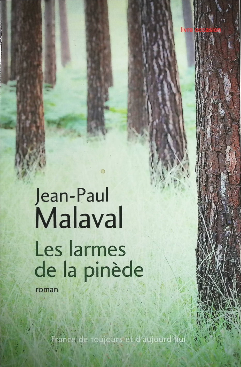 Les Larmes de la pinède - Jean-Paul Malaval - Livre