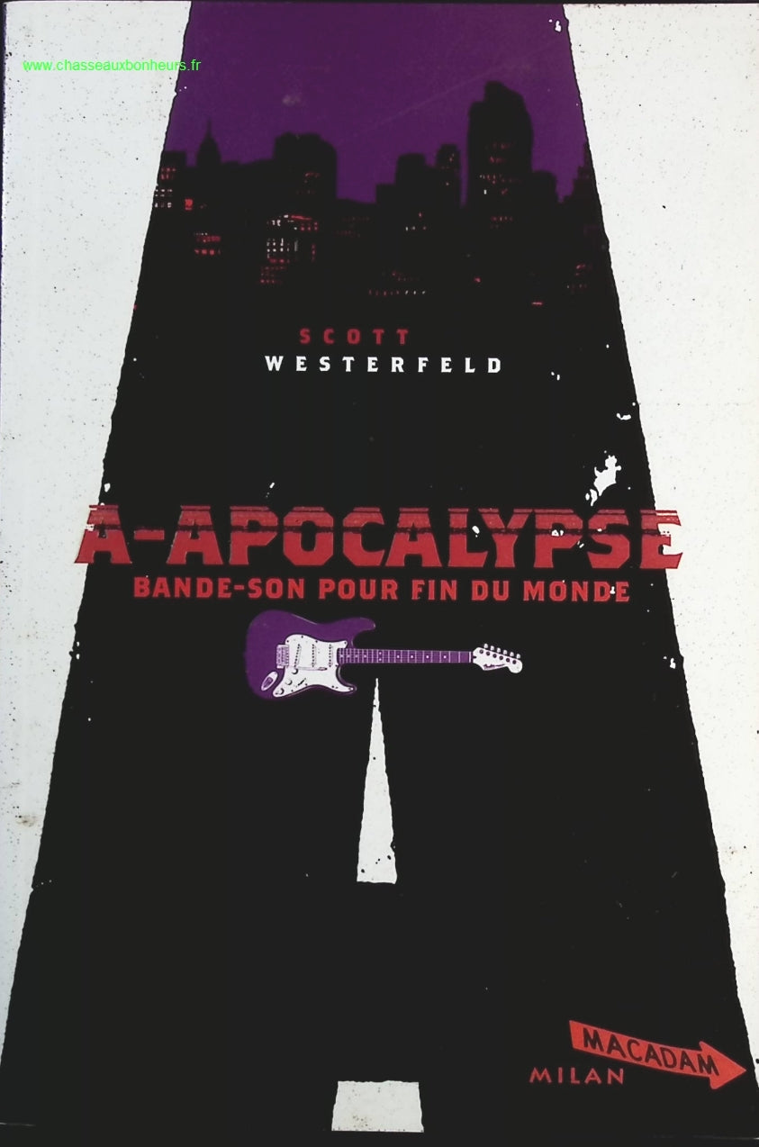 A-Apocalypse - Bande-son pour fin du monde - Scott Westerfeld - livre