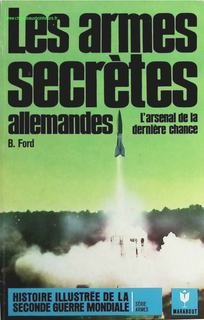 Les Armes Secrètes Allemandes - L'Arsenal De La Dernière Chance - B. Ford - livre