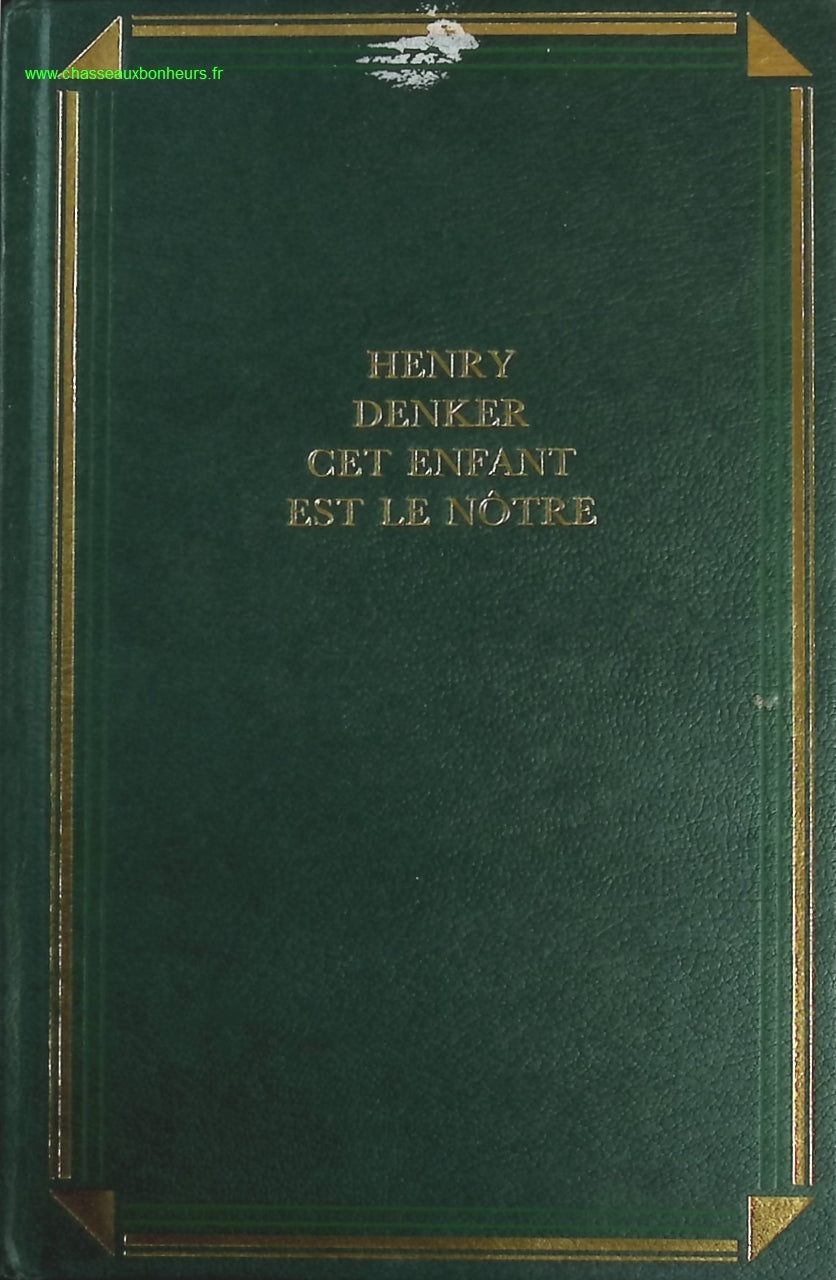 Cet enfant est le nôtre - Henry Denker - livre