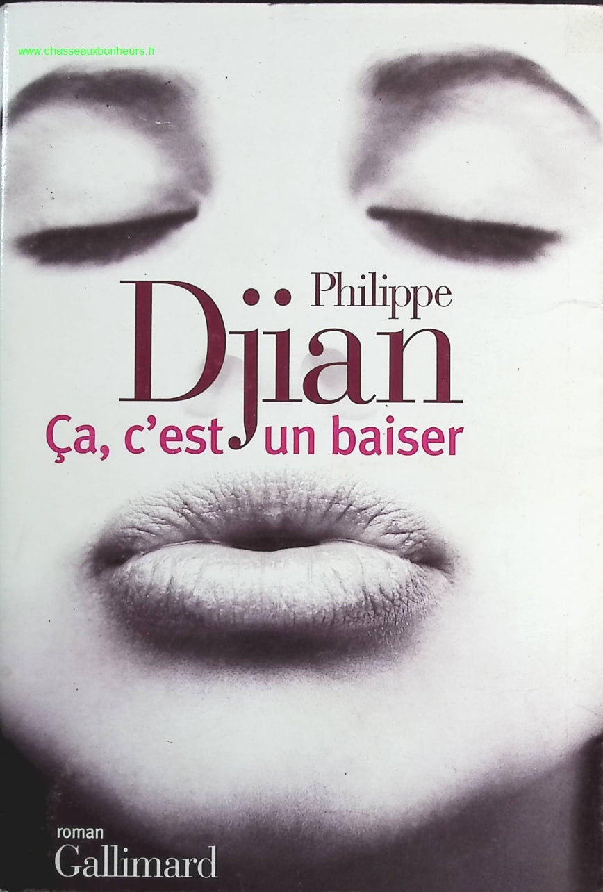 Ça, c'est un baiser - Philippe Djian - livre