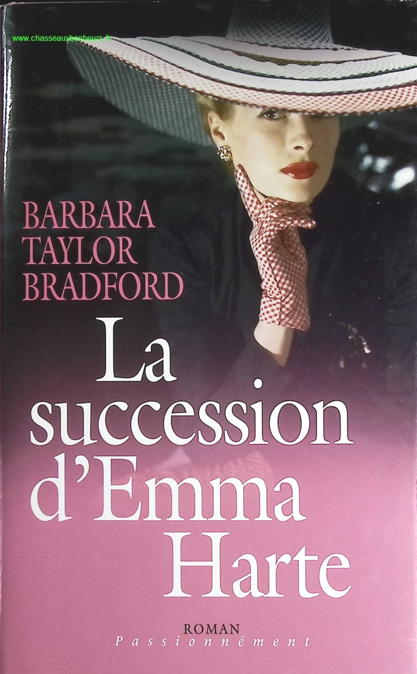 La succession d'Emma Harte - Barbara Taylor Bradford - livre
