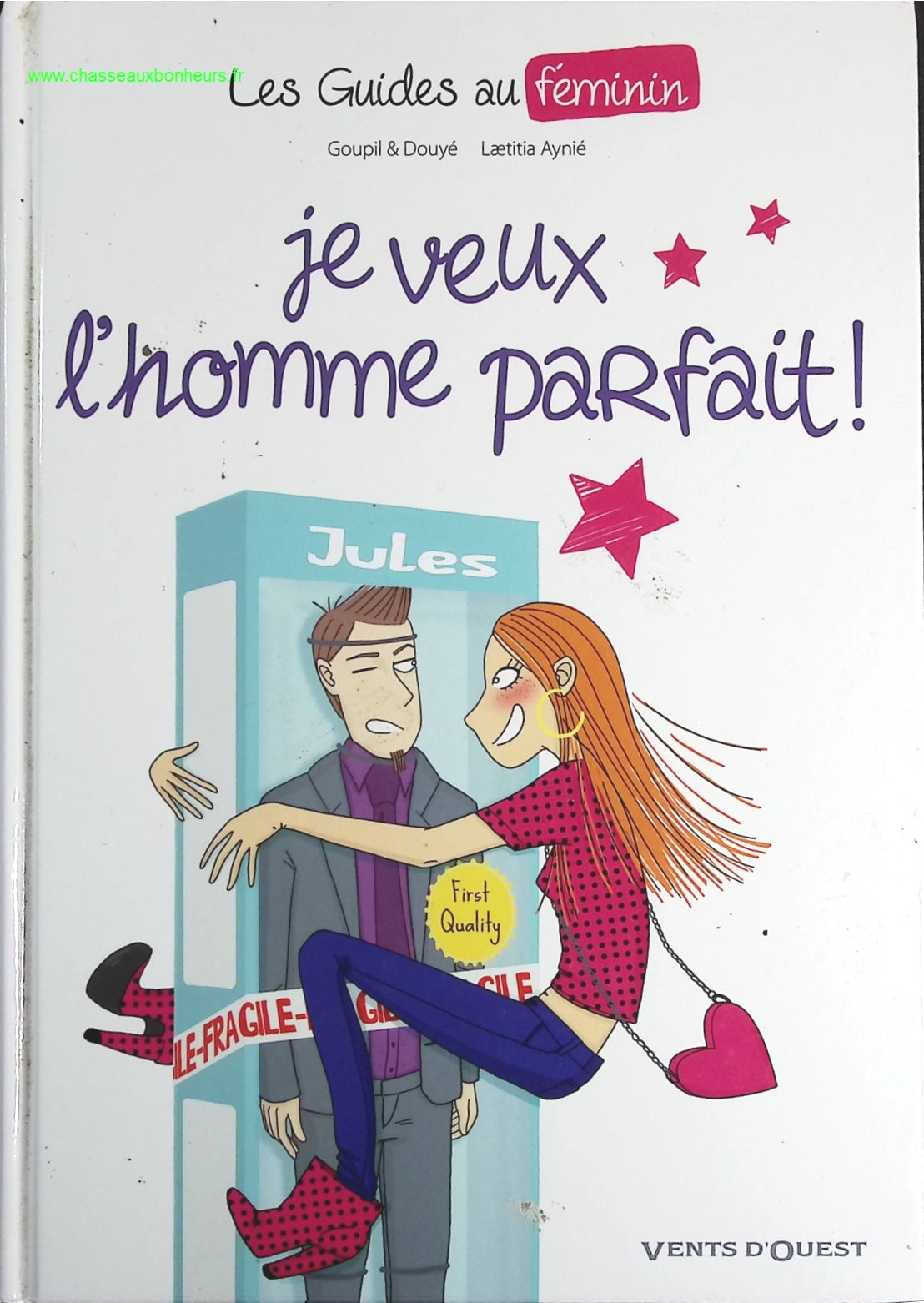 Les Guides au féminin en BD, tome 1 : Je veux un homme parfait - Jacky Goupil Laëtitia Aynié - livre BD
