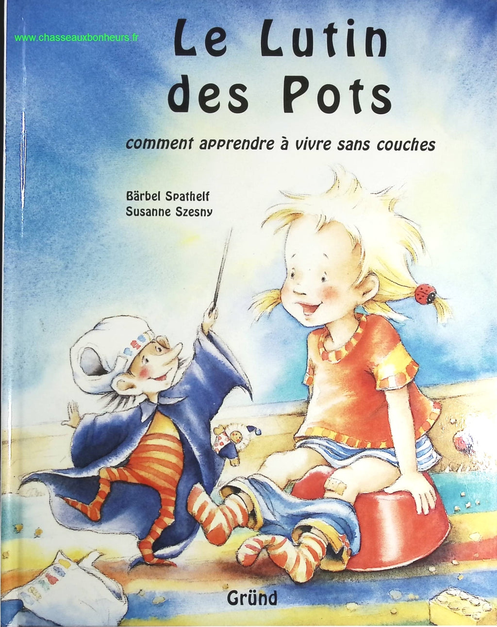 Le Lutin Des Pots - Comment Apprendre À Vivre Sans Couches - livre