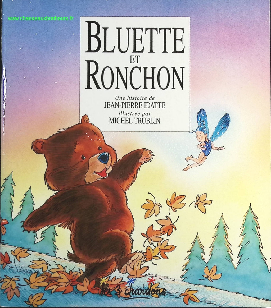 Bluette et Ronchon - Jean Pierre Idatte Michel Trublin - livre