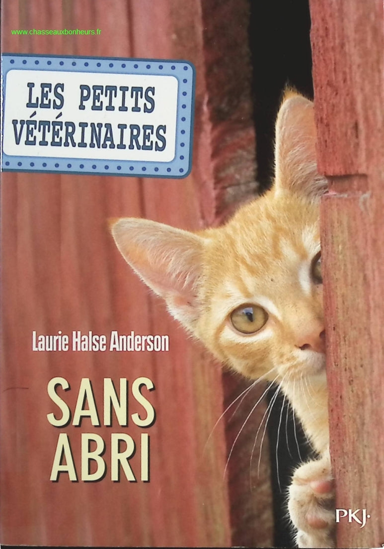 Les Petits Vétérinaires, Tome 2 - Sans abri - Laurie Halse Anderson - livre