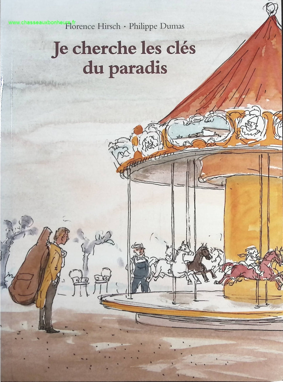 Je cherche les clés du paradis - Florence Hirsch Philippe Dumas - livre