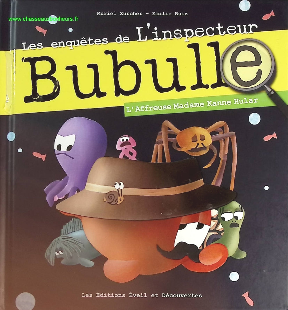 Les enquêtes de l'inspecteur bubulle - L'Affreuse Madame Kanne Hular - Emilie Ruiz, Muriel Zürcher - livre