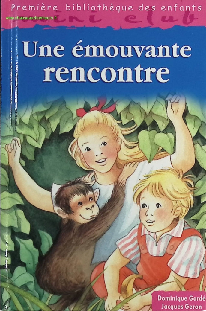 Une émouvante rencontre - Dominique Gardé Jacques Géron - livre