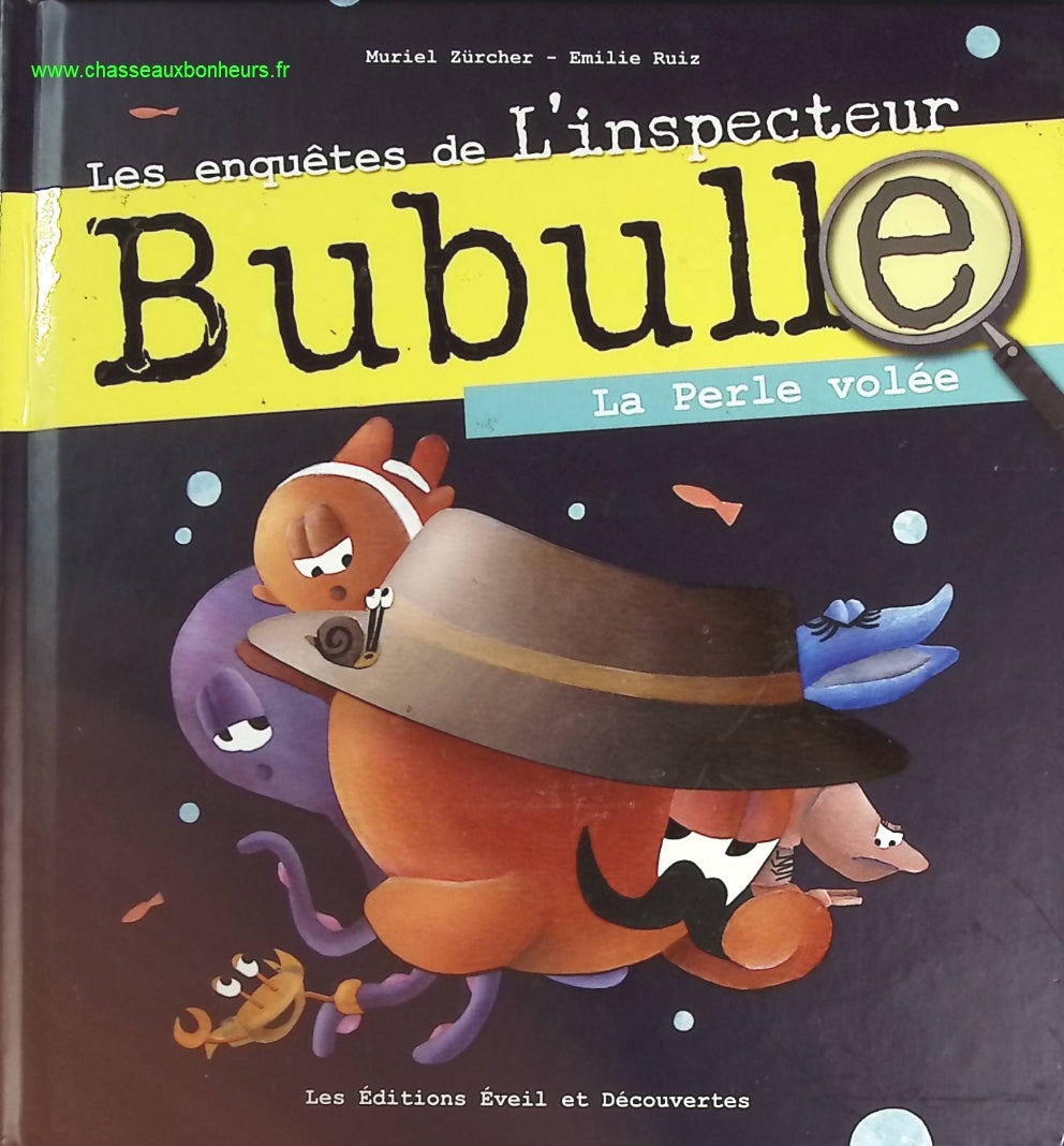 Les enquêtes de l'inspecteur bubulle - La perle volée - Emilie Ruiz, Muriel Zürcher - livre