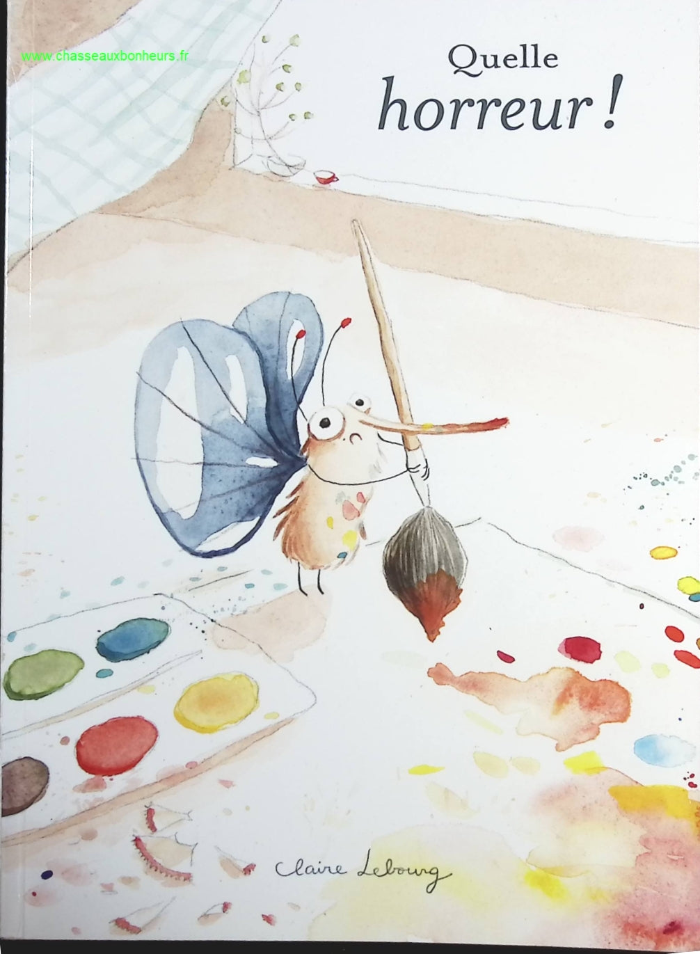 Quelle horreur ! - Claire Lebourg - livre