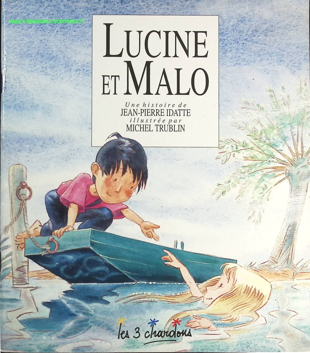Lucine et Malo - Jean Pierre Idatte Michel Trublin - livre