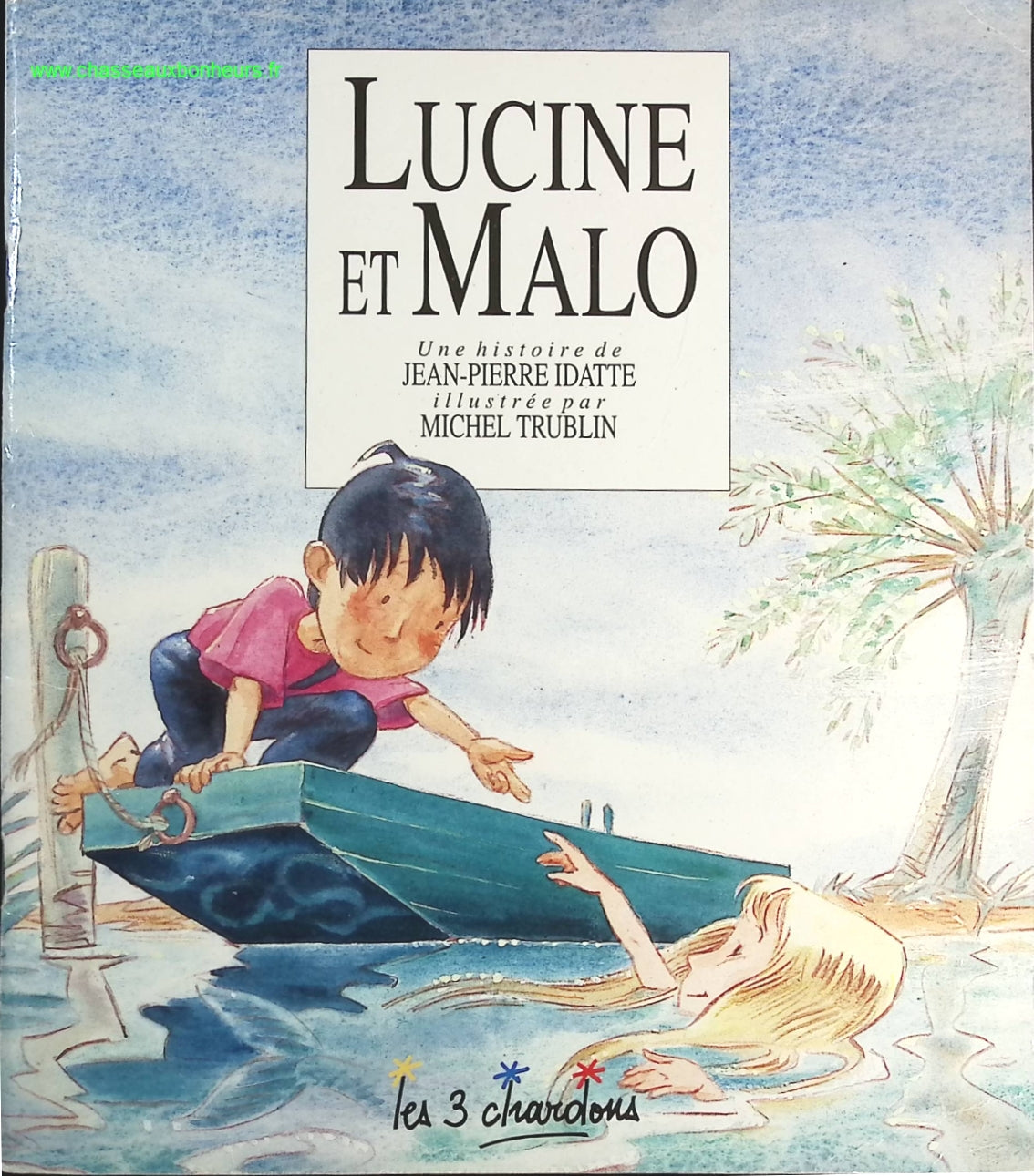Lucine et Malo - Jean Pierre Idatte Michel Trublin - livre