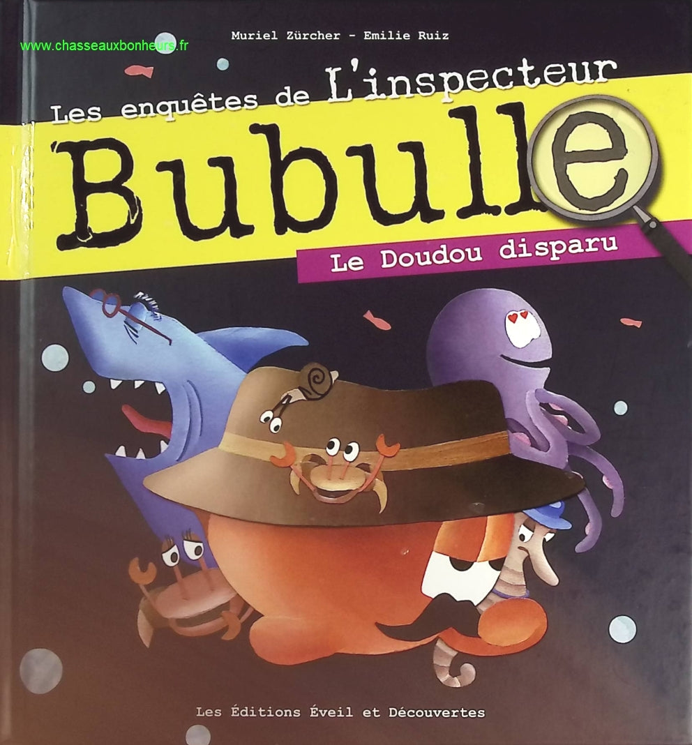 Les enquêtes de l'inspecteur bubulle - Le doudou disparu - Emilie Ruiz, Muriel Zürcher - livre