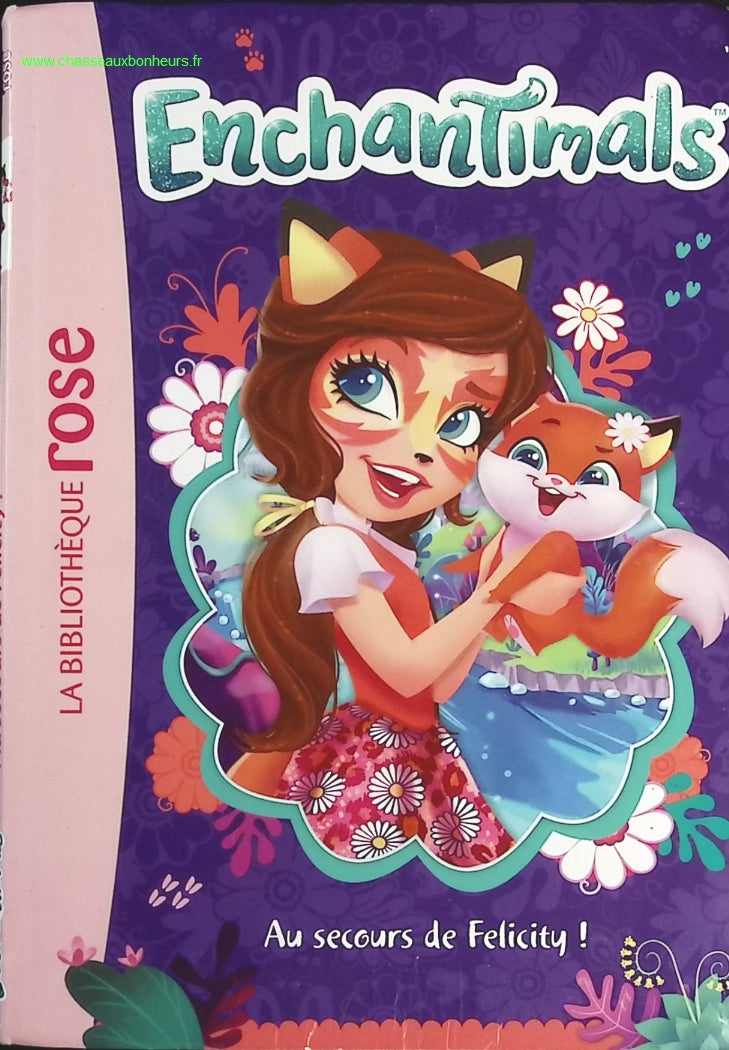 Enchantimals Tome 1 - Au Secours De Felicity ! - Bibliothèque Rose - livre