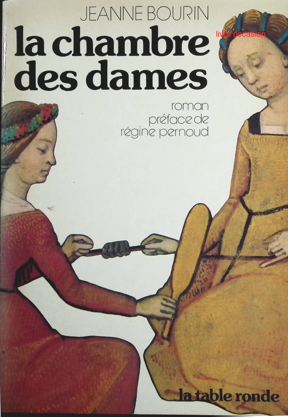 La chambre des dames - Jeanne Bourin - Livre