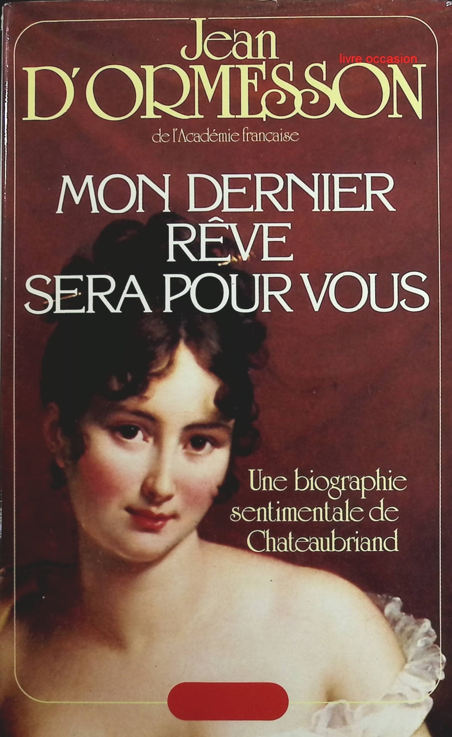 Mon dernier rêve sera pour vous - Jean d' Ormesson - Livre