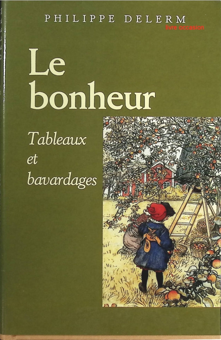 Le bonheur Tableaux et bavardages - Philippe Delerm - Livre